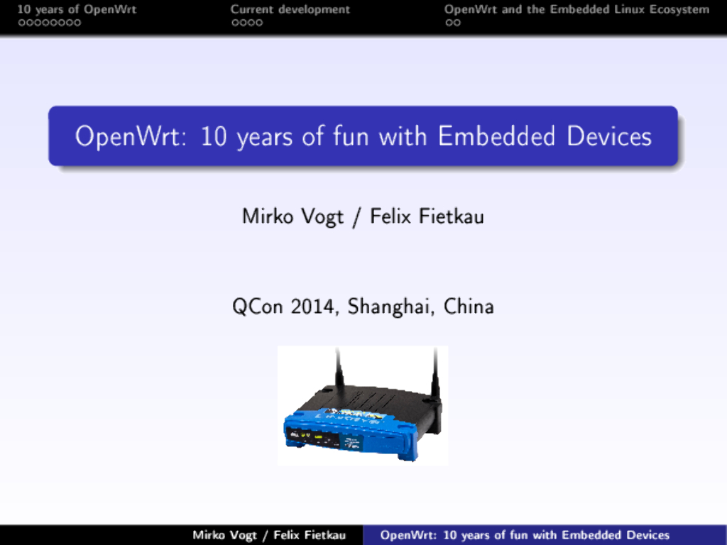OpenWrt：10 years of fun with Embedded Devices