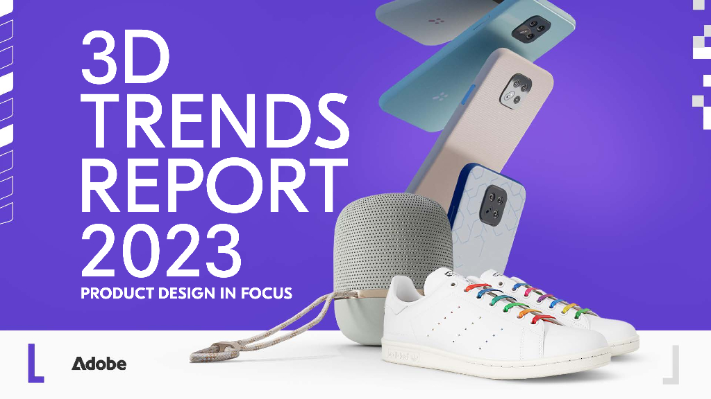 Adobe:2023年3D趋势报告 -聚焦产品设计(英文版)