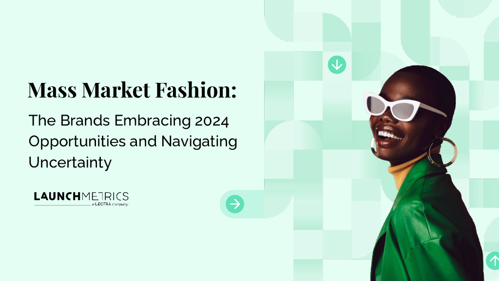 LaunchMetrics：大众时尚： 2024年拥抱机遇并应对不确定性报告（英文版）