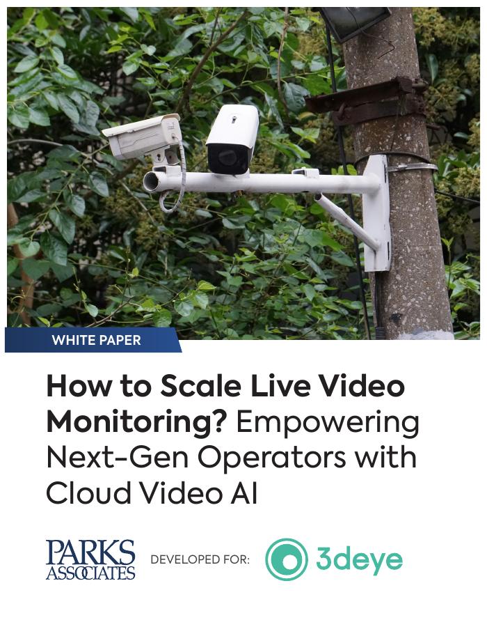 Parks Associates:2025年如何扩展实时视频监控?利用云视频人工智能赋能下一代运营商白皮书(英文版)