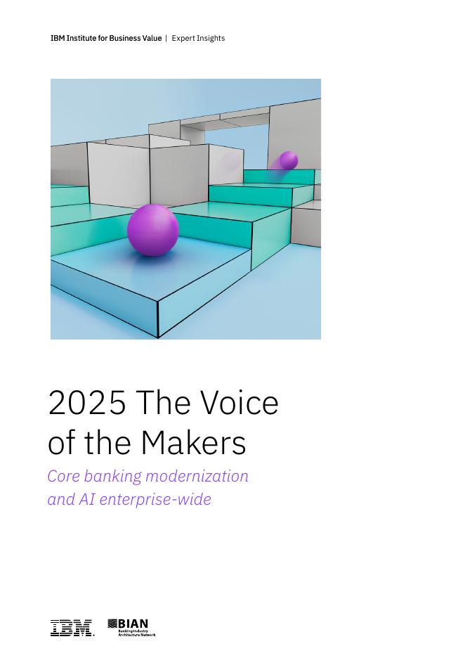 IBM商业价值研究所:2025年创造者之声:核心银行系统现代化与全企业AI应用研究报告(英文版)海报